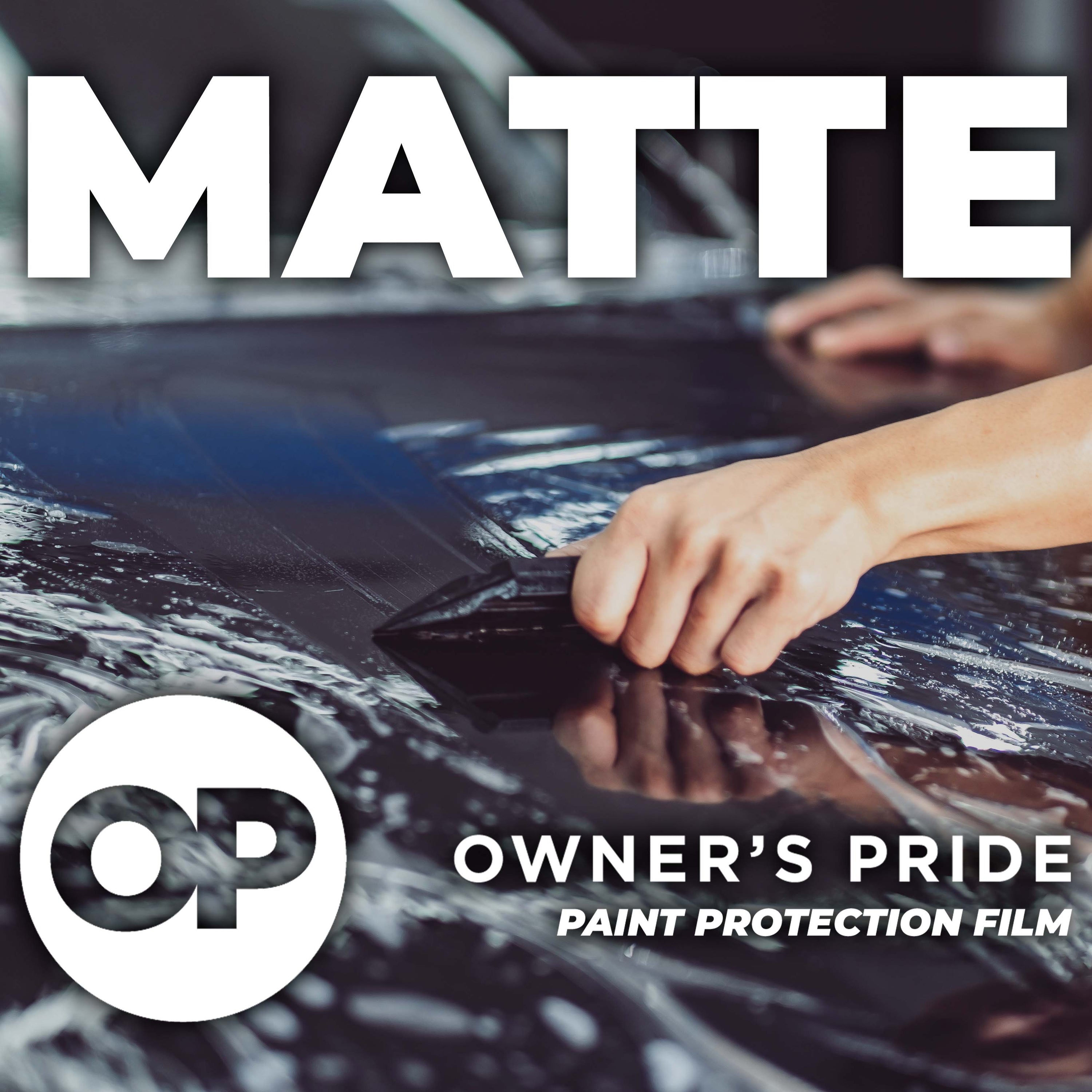 Owner's Pride Paint Protection Film PPF - Matte